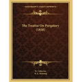 The Treatise On Purgatory (1858)