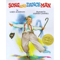 Song and Dance Man: (Caldecott Medal Winner)