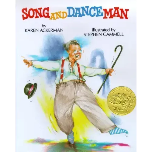 Song and Dance Man: (Caldecott Medal Winner)