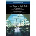 Low Wage in High Tech: An Ethnography of Service Workers in Global India