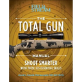The Total Gun Manual (Paperback Edition): 368 Essential Shooting Skills