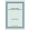 Women Leaders in the Ancient Synagogue