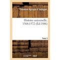 Histoire universelle. 1568-1572 Tome 3