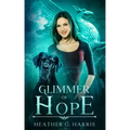 Glimmer of Hope: An Urban Fantasy Novel