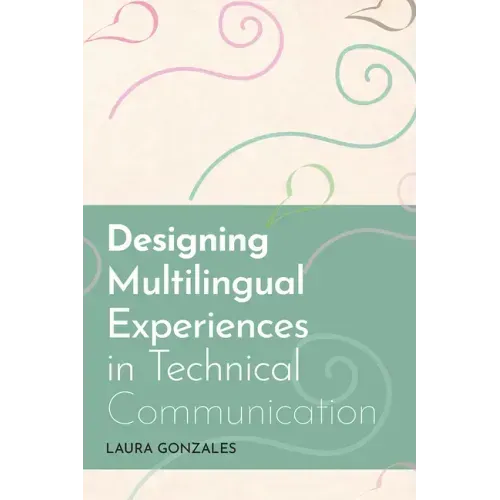 Designing Multilingual Experiences in Technical Communication