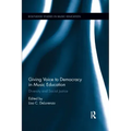 Giving Voice to Democracy in Music Education: Diversity and Social Justice in the Classroom