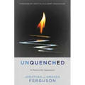 Unquenched: In Pursuit of the Supernatural