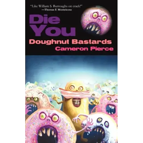 Die You Doughnut Bastards