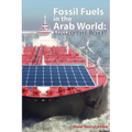 Fossil Fuels in the Arab World: Missed the Boat?: Adjusting to Post-Oil Era