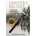 Sawyer's Regret: A Contest with Circumstances