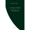According to the Spirit: Spiritual theology on the move with Pope Francis' Church