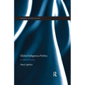 Global Indigenous Politics: A Subtle Revolution