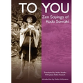 To You: Zen Sayings of Kodo Sawaki