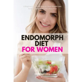 Endomorph Diet for Women: A Beginner's 5-Week Step-by-Step Weight Loss Guide With Recipes and a Meal Plan