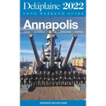 Annapolis - The Delaplaine 2022 Long Weekend Guide