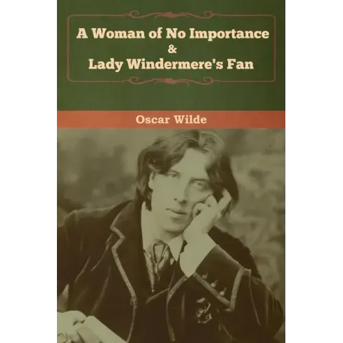 A Woman of No Importance & Lady Windermere's Fan