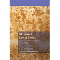 St. Luke's Life of Christ