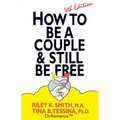 How to Be A Couple & Still Be Free