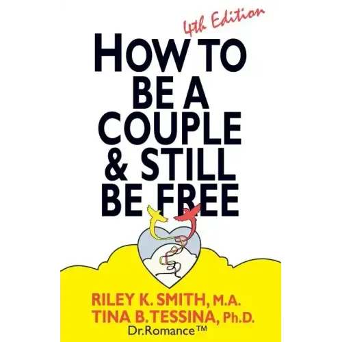 How to Be A Couple & Still Be Free