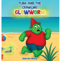 Flim and the Crawling Glowworm