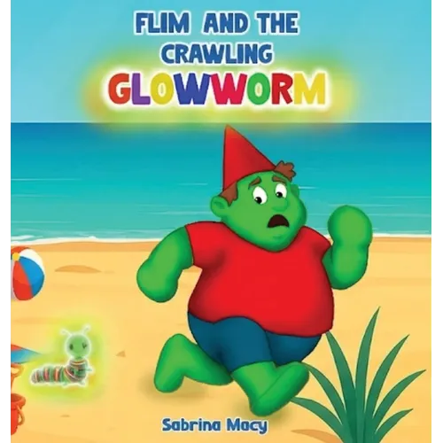 Flim and the Crawling Glowworm