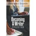 Dorothea Brande's Becoming A Writer Collection