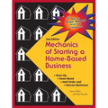 Mechanics of Starting A Home Based Business - 2nd edition