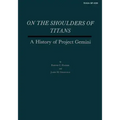 On the Shoulders of Titans: A History of Project Gemini