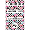 Flamingo Land: And Other Stories