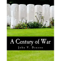 A Century of War (Large Print Edition): Lincoln, Wilson, and Roosevelt