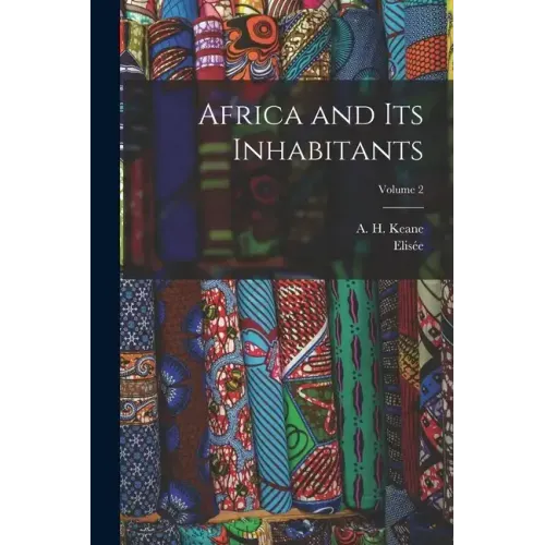 Africa and Its Inhabitants; Volume 2