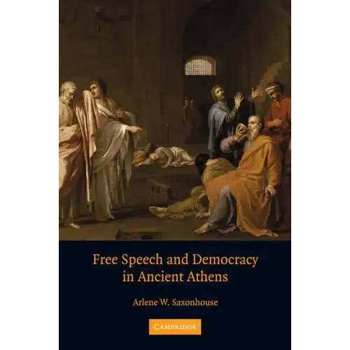 Free Speech and Democracy in Ancient Athens