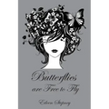 Butterflies are Free to Fly