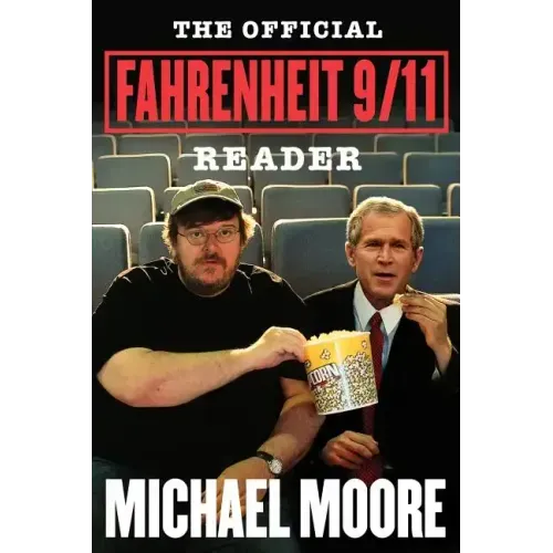 The Official Fahrenheit 9/11 Reader