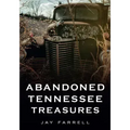 Abandoned Tennessee Treasures
