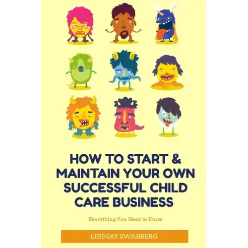 How to Start & Maintain Your Own Successful Child Care Business