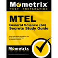 MTEL General Science (64) Secrets Study Guide: MTEL Exam Review and Practice Test for the Massachusetts Tests for Educator Licensure