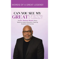 Can You See My Greatness?: The Dr. Damien Moses Story, Meant to Inspire Educators, Aspiring Students and Families