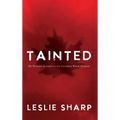 Tainted: My Personal Account of the Canadian Blood Disaster