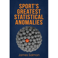 Sport's Greatest Statistical Anomalies