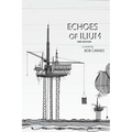 Echoes of Ilium: A tale of the oilfield