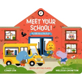 Meet Your School!: With Lift-The-Flaps!