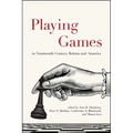 Playing Games in Nineteenth-Century Britain and America