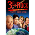 3rd Rock from the Sun: Trivia Quiz Book