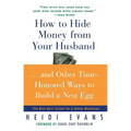How to Hide Money from Your Husband: The Best Kept Secret of Marriage