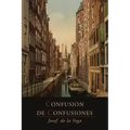Confusion de Confusiones [1688]: Portions Descriptive of the Amsterdam Stock Exchange