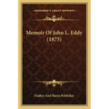 Memoir Of John L. Eddy (1875)