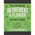 The Essential Retirement in Florida Activity Book: A Fun Retirement Gift for Coworker Moving to Florida