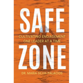 Safe Zone: Cultivating Engagement One Leader at a Time