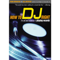 How to DJ Right: The Art and Science of Playing Records